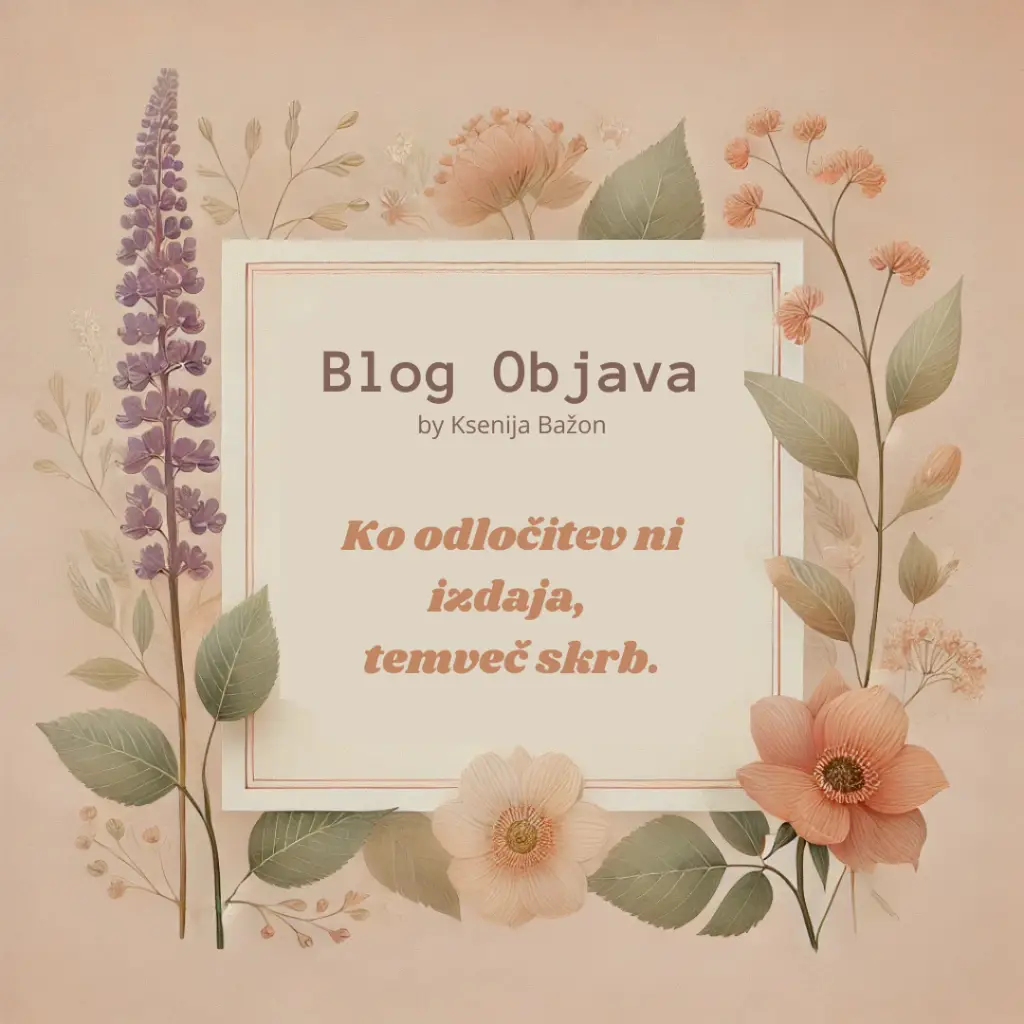 Ko odločitev ni izdaja, temveč skrb.